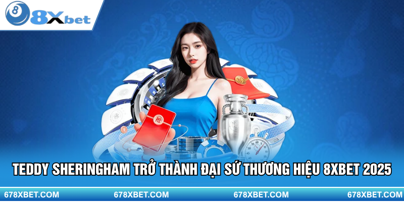 Teddy Sheringham – gương mặt mới đại diện 8XBET 2025!