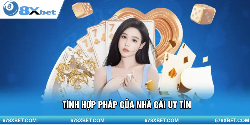 Tính hợp pháp của nhà cái uy tín